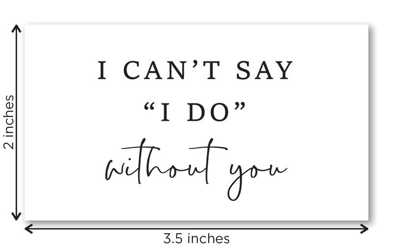 I Can't Say I Do Without You Bridesmaid Proposal Mini Champagne Labels - Set of 8 (Black)
