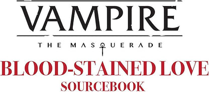 Renegade Game Studios Vampire The Masquerade 5 Edition Blood-Stained Love Sourcebook for Tabletop Roleplay