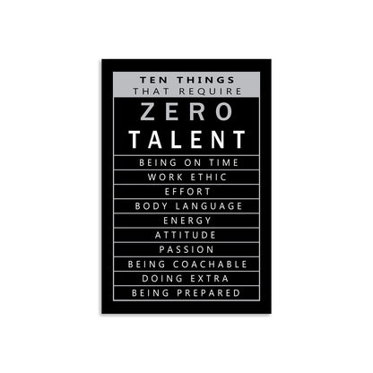 Inspirational Posters Inspirational Canvas Wall Art Ten Things That Require Zero Talent Image Printing Modern Home Office Decoration Artwork Stretching And Mounting Ready to Hang[12''W X 18''H]