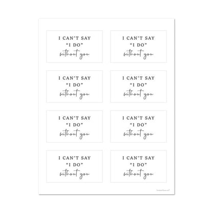 I Can't Say I Do Without You Bridesmaid Proposal Mini Champagne Labels - Set of 8 (Black)