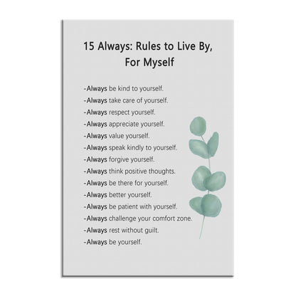 Motivational Canvas Poster for Office 15 Always : Rules to Live By, For Myself Quotes Inspirational Wall Art Prints Framed for Living Room Classroom Modern Home Wall Decor Framed [12''W X 18''H]