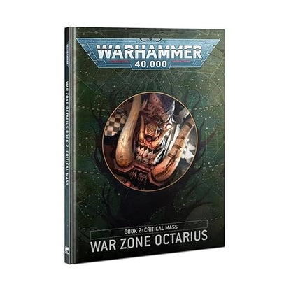 Games Workshop Warhammer 40000 War Zone Octarius: Book 2 – Critical Mass