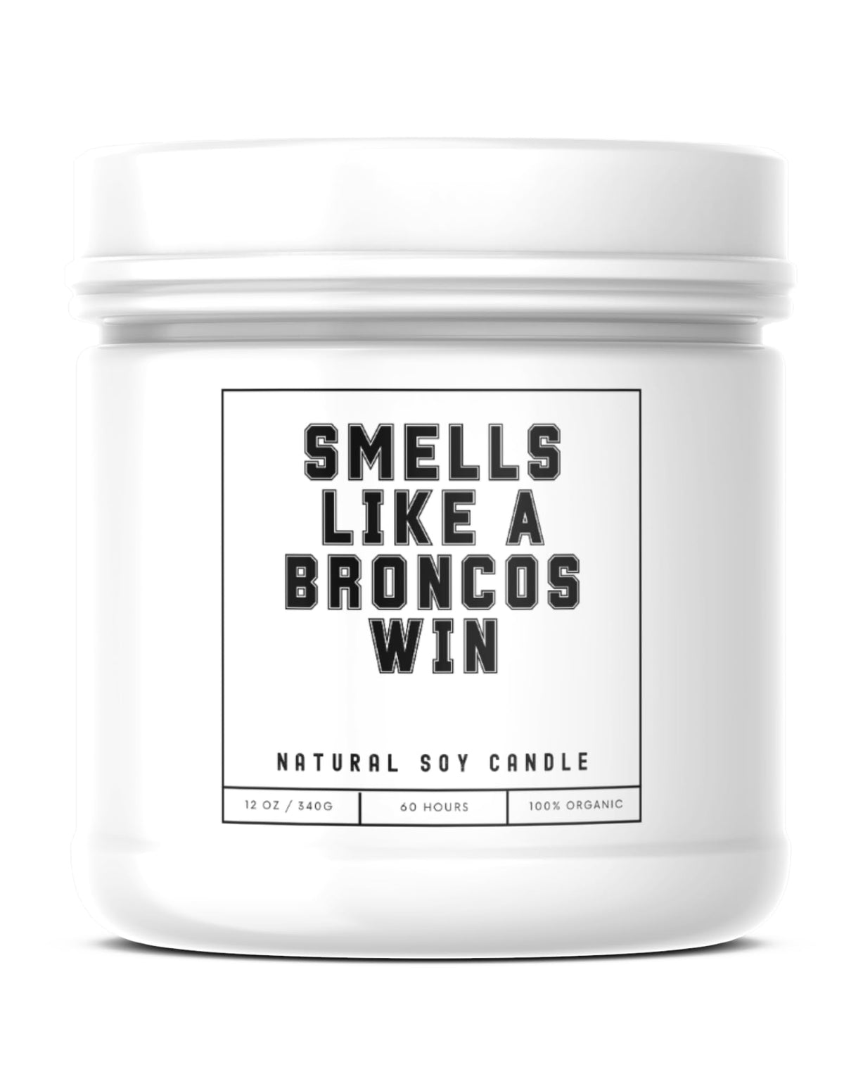 Smells Like a Broncos Win Sports Candle - Scented Soy Wax Candle (8.0 oz) 50-60 Hour Burn Time, Cotton Wick, Frosted White Glass Jar (Vanilla)