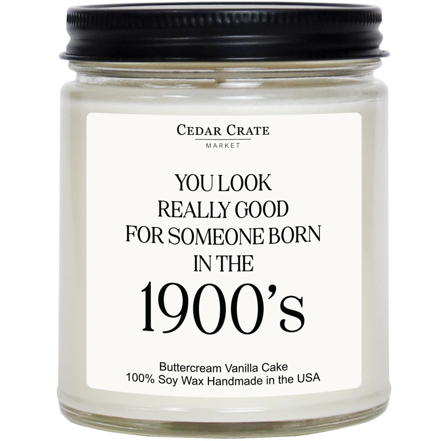 Cedar Crate Market - Funny Birthday Candle - Born in The 1900's, Funny Birthday Gift, Buttercream Vanilla Cake Scented Candle, Soy Wax, Unique Gift for Women, Men, Friends, Coworkers, Milestone