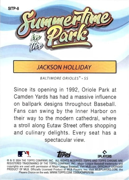Hall of Fame Sports Memorabilia - 2024 Topps Chrome Jackson Holliday #SITP8 Summertime in the Park Baltimore Orioles Rookie RC Baseball Card