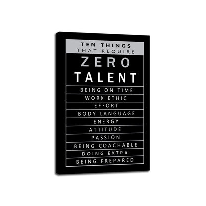 Inspirational Posters Inspirational Canvas Wall Art Ten Things That Require Zero Talent Image Printing Modern Home Office Decoration Artwork Stretching And Mounting Ready to Hang[12''W X 18''H]