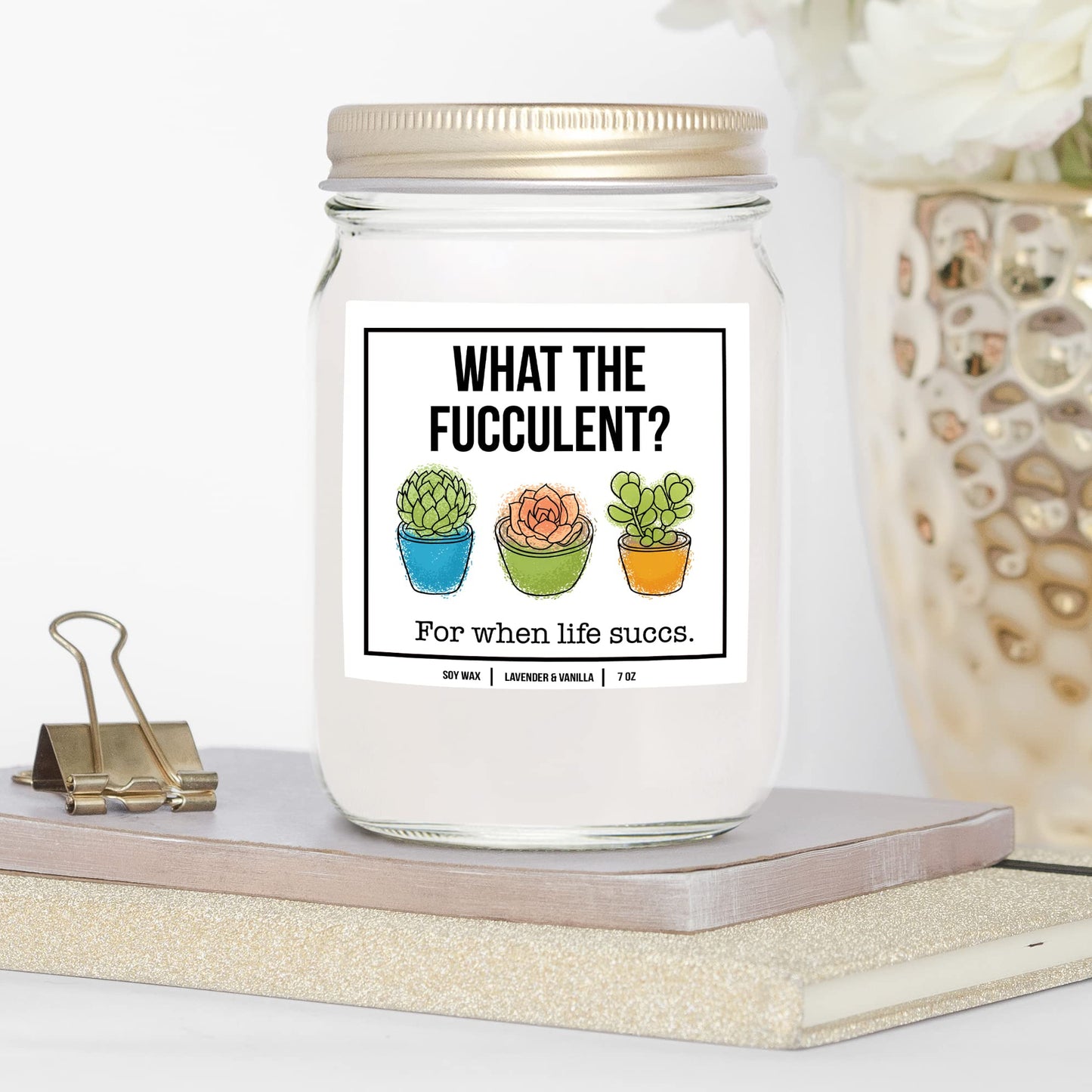You Nique Designs What The Fucculent, 7 Ounces, Succulent Gifts, Plant Candle, Pick Me Up Gifts for Women, Stress Relief Candles, Relaxing, Soy Aromatherapy Candle (Lavender & Vanilla)