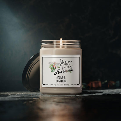 You are a Truly Awesome Animal Curator Candle Gifts for Coworker Zoo Curator Employee Boss - 9oz Cinnamon Vanilla Scent - Birthday, Retirement, Thank You Gifts for Men, Women