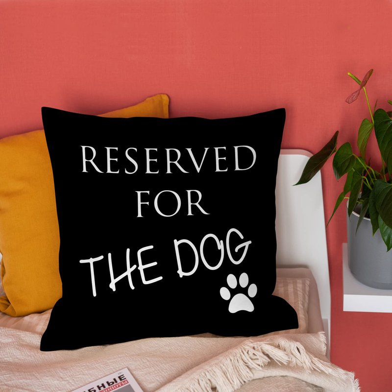 Burosev Reserved for The Dog Soft Throw Pillow Cover, Funny Pet Dogs Paw Sayings Decorative Pillowcase, Dog Lover Farmhouse Decor Decorations for Home Bedroom Sofa Room (18 x 18 Inch)