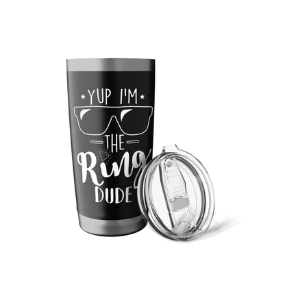 Yup I'm The Ring Dude Funny Ring Bearer Wedding Gift Stainless Steel Insulated Tumbler