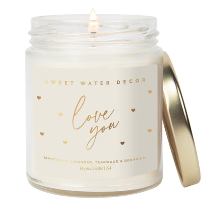 Sweet Water Decor Love You Scented Candles - Soy Candles with Fresh Lavender, Geranium, Warm Mahogany and Earthy Teakwood - Candle Wax with 40 Hours Burn Time - 9Oz Gold Lid Clear Jar Wax Candle
