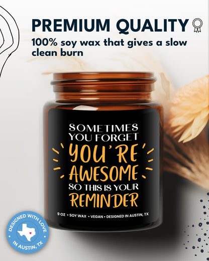 Sometimes You Forget You're Awesome Candle, Inspirational Gifts for Women, Stress Relief Gifts for Women, Appreciation Gift for Coworkers, Appreciation and Encouragement Presents for Men and Women