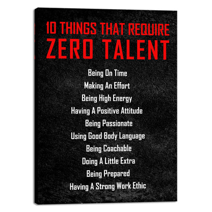 Pyradecor Motivational 10 Things that Require Zero Talent Office Positive Quotes Inspirational Poster Canvas Prints for Classroom Living Room Home Decorations